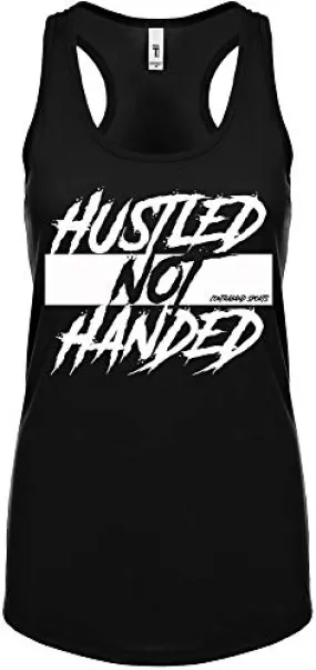 Contraband Sports 10239 Hustled Not Handed Womens Racerback Tank Top