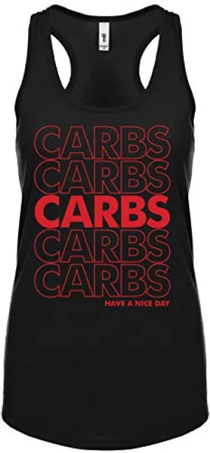 Contraband Sports 10279 Carbs Have A Nice Day Classic Bag Design Womens Racerback Tank Top