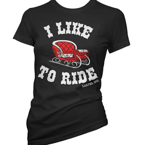 I Like To Ride Women's T-Shirt